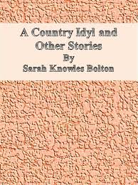 A Country Idyl, and Other Stories